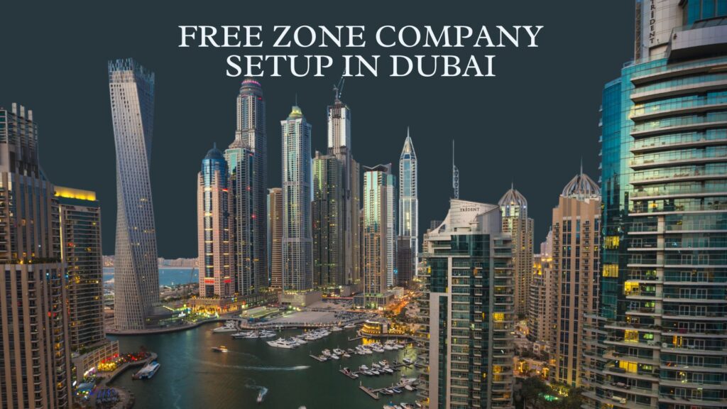 Free Zone Company Setup in Dubai